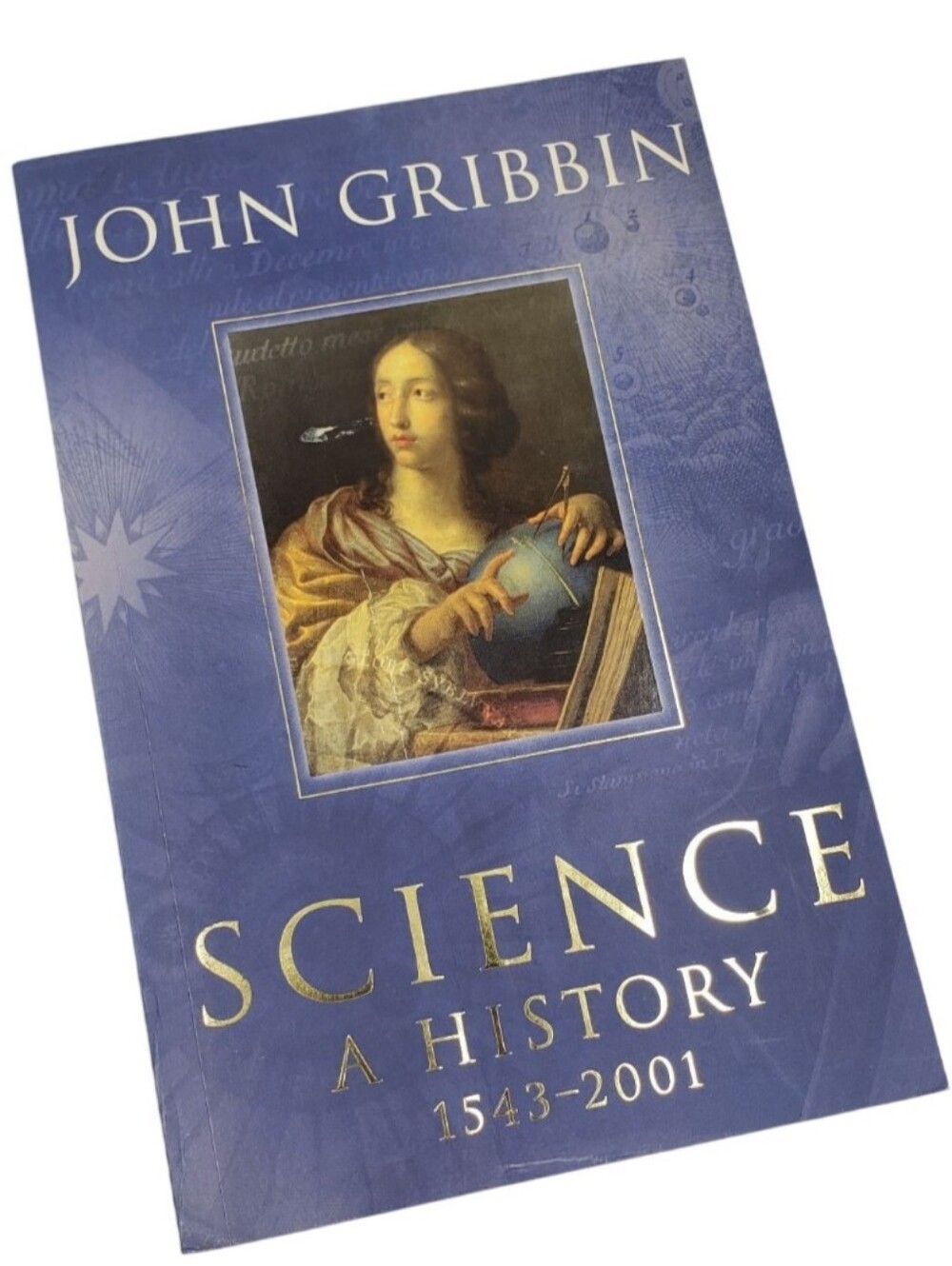 John Gribbin Science A History 1543-2001